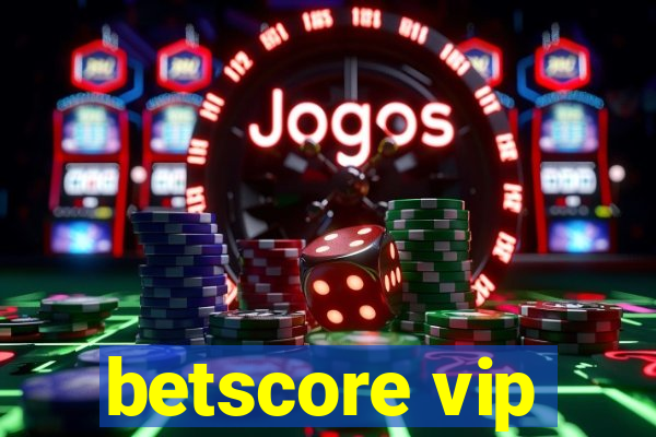 betscore vip